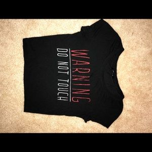 Warning Do Not Touch Crop top
